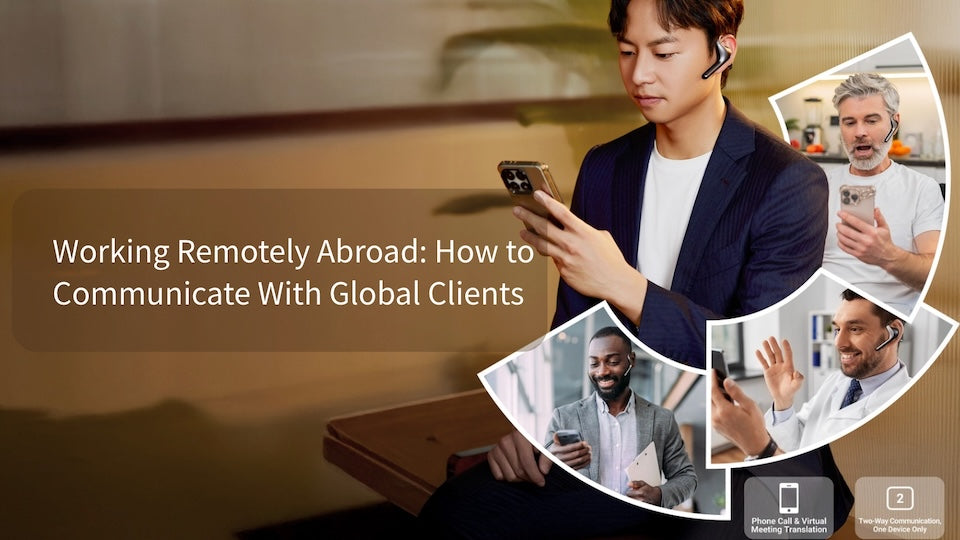 Working Remotely Abroad: How to Communicate With Global Clients